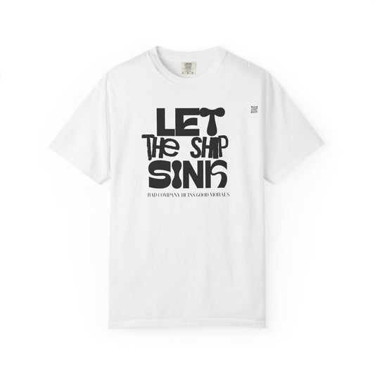 LET THE SHIP SINK TEE