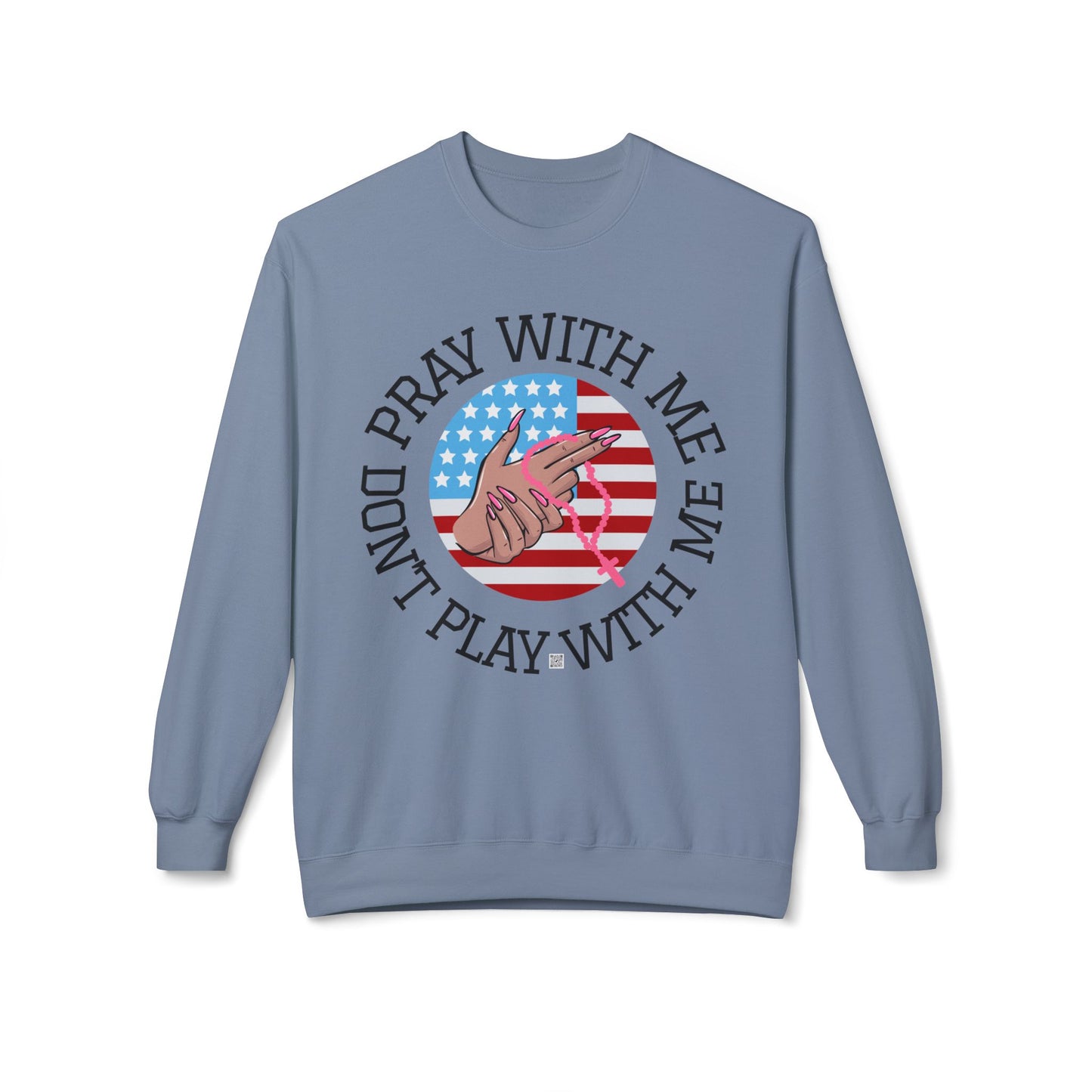 PRAY DON'T PLAY SWEATSHIRT