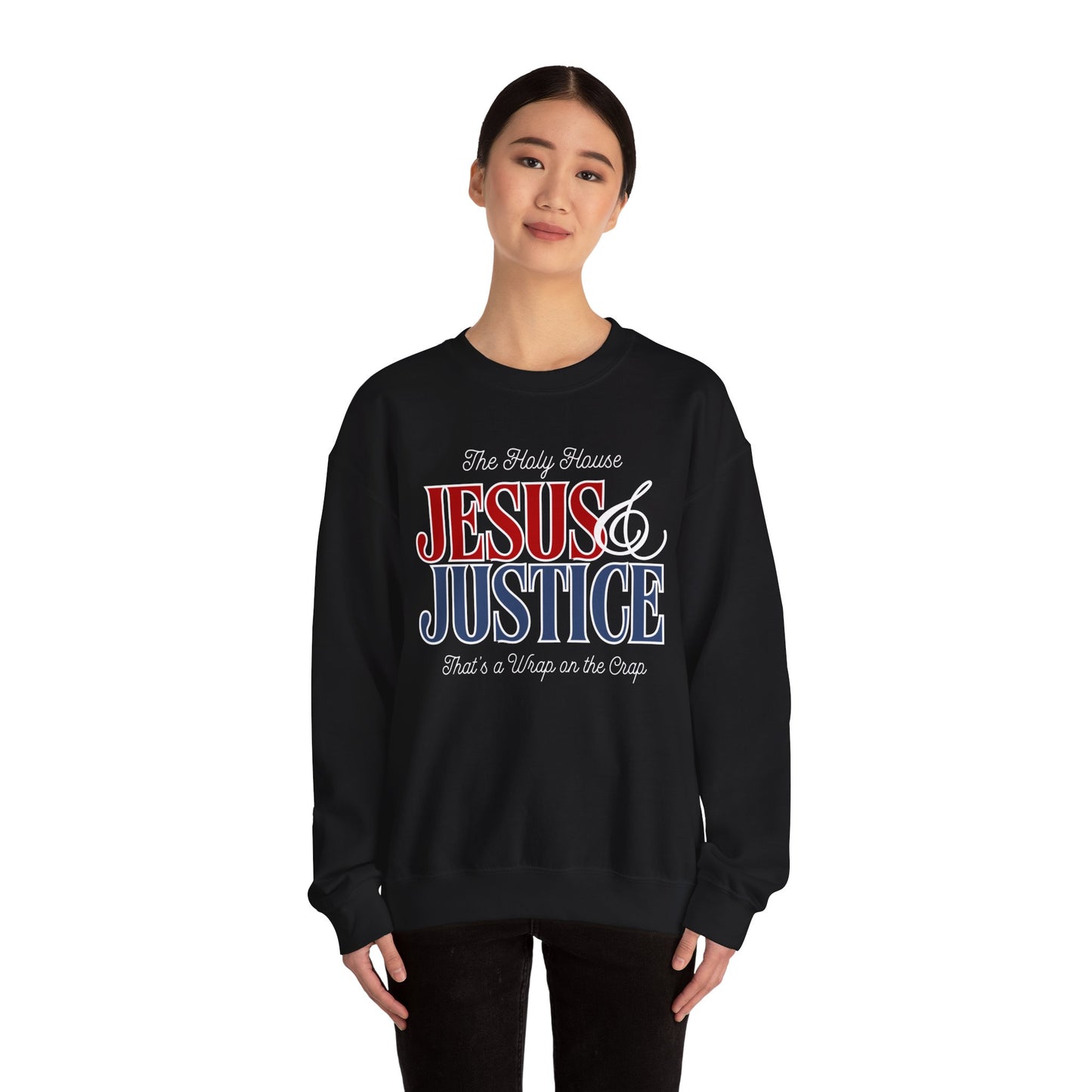 JESUS AND JUSTICE SWEATSHIRT