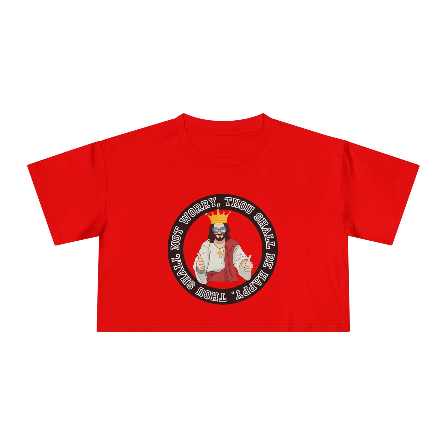 THOU SHALL BE HAPPY CROP TEE