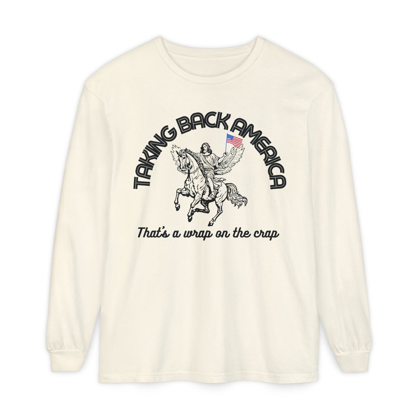 TAKING BACK AMERICA LONGSLEEVE TEE