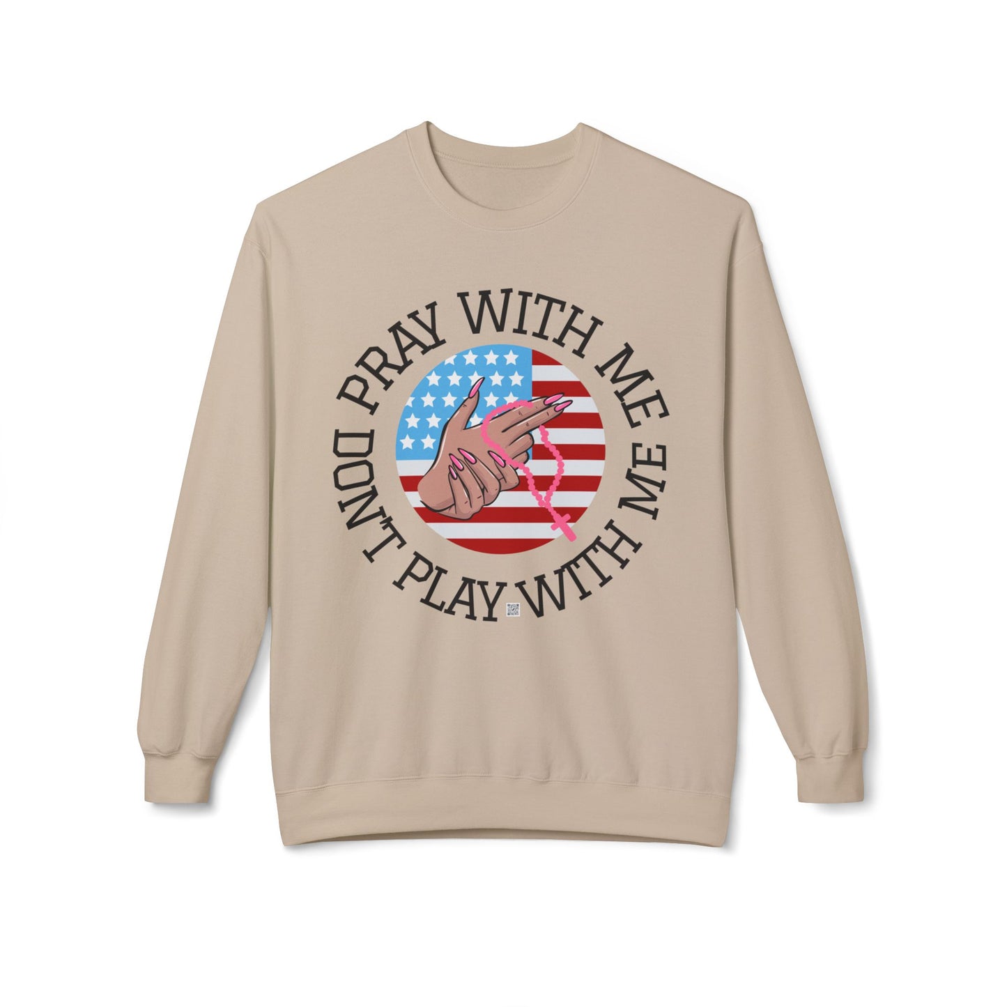 PRAY DON'T PLAY SWEATSHIRT