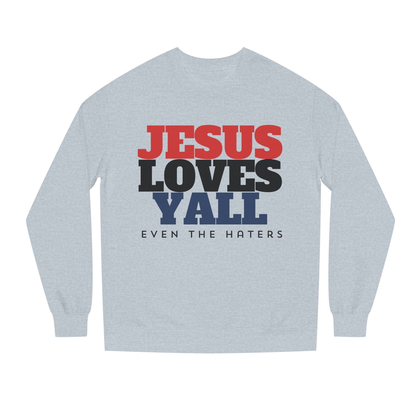JESUS LOVES YALL SWEATSHIRT