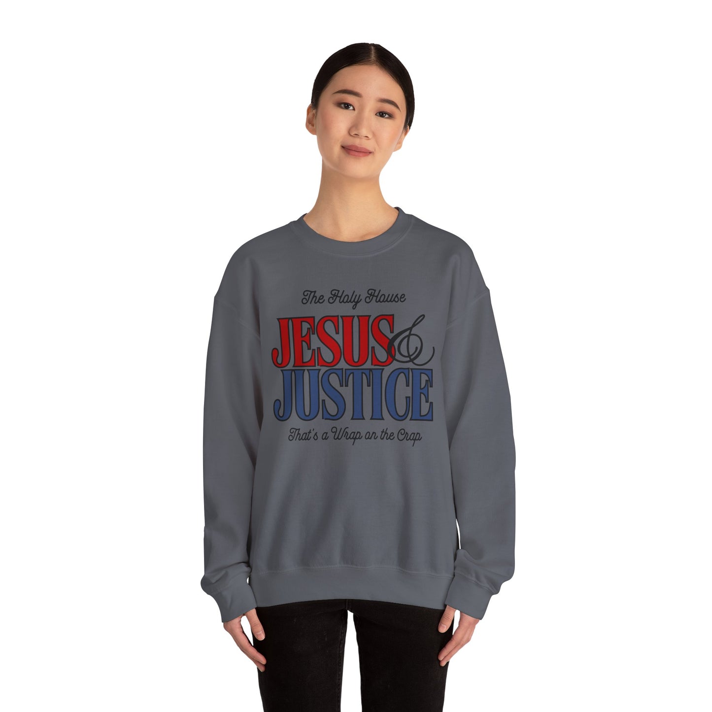 JESUS AND JUSTICE SWEATSHIRT
