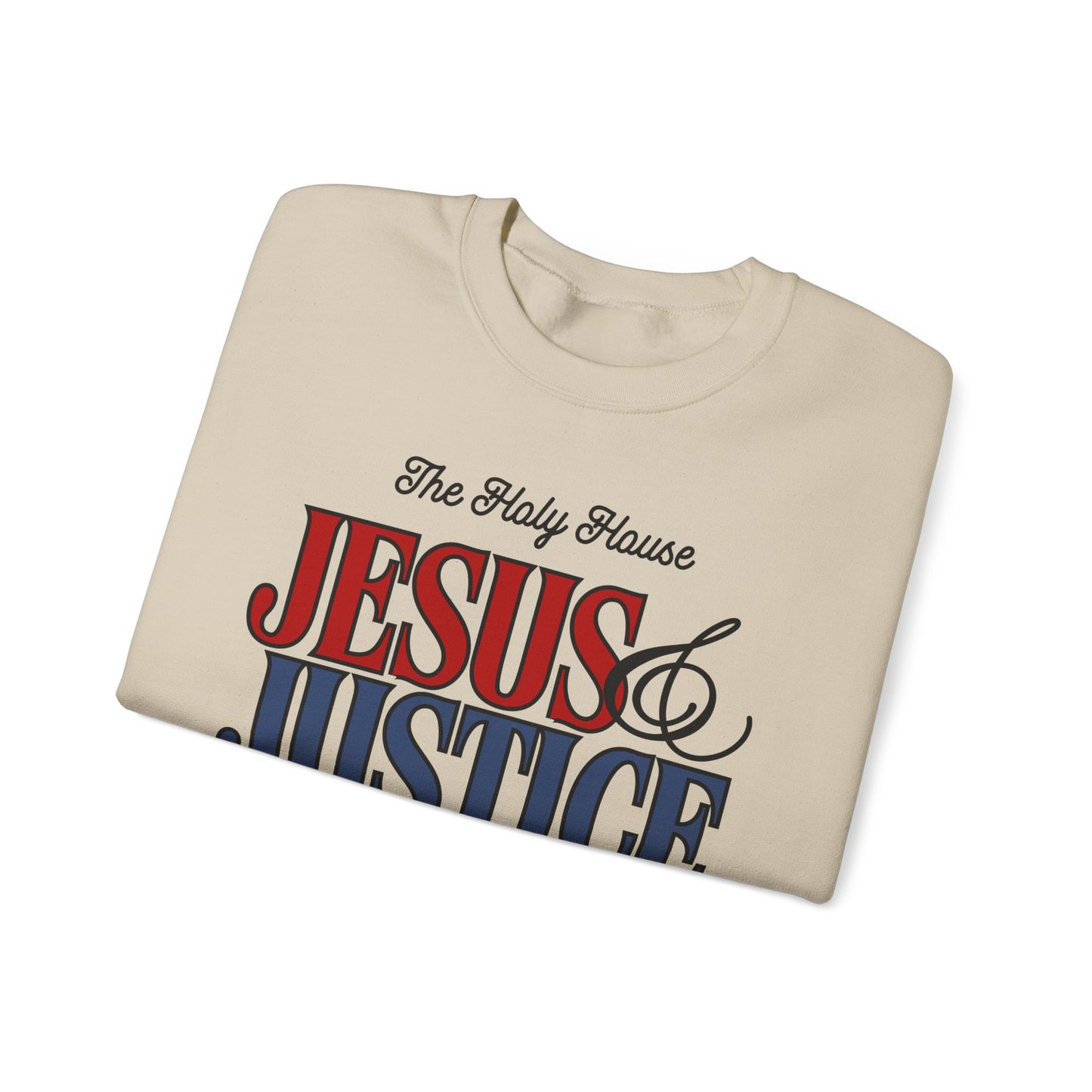 JESUS AND JUSTICE SWEATSHIRT