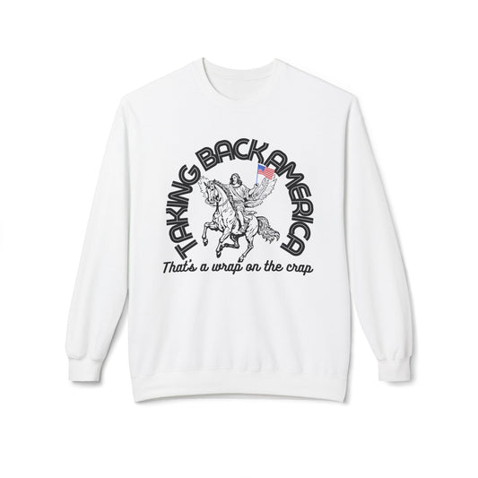 TAKING BACK AMERICA SWEATSHIRT