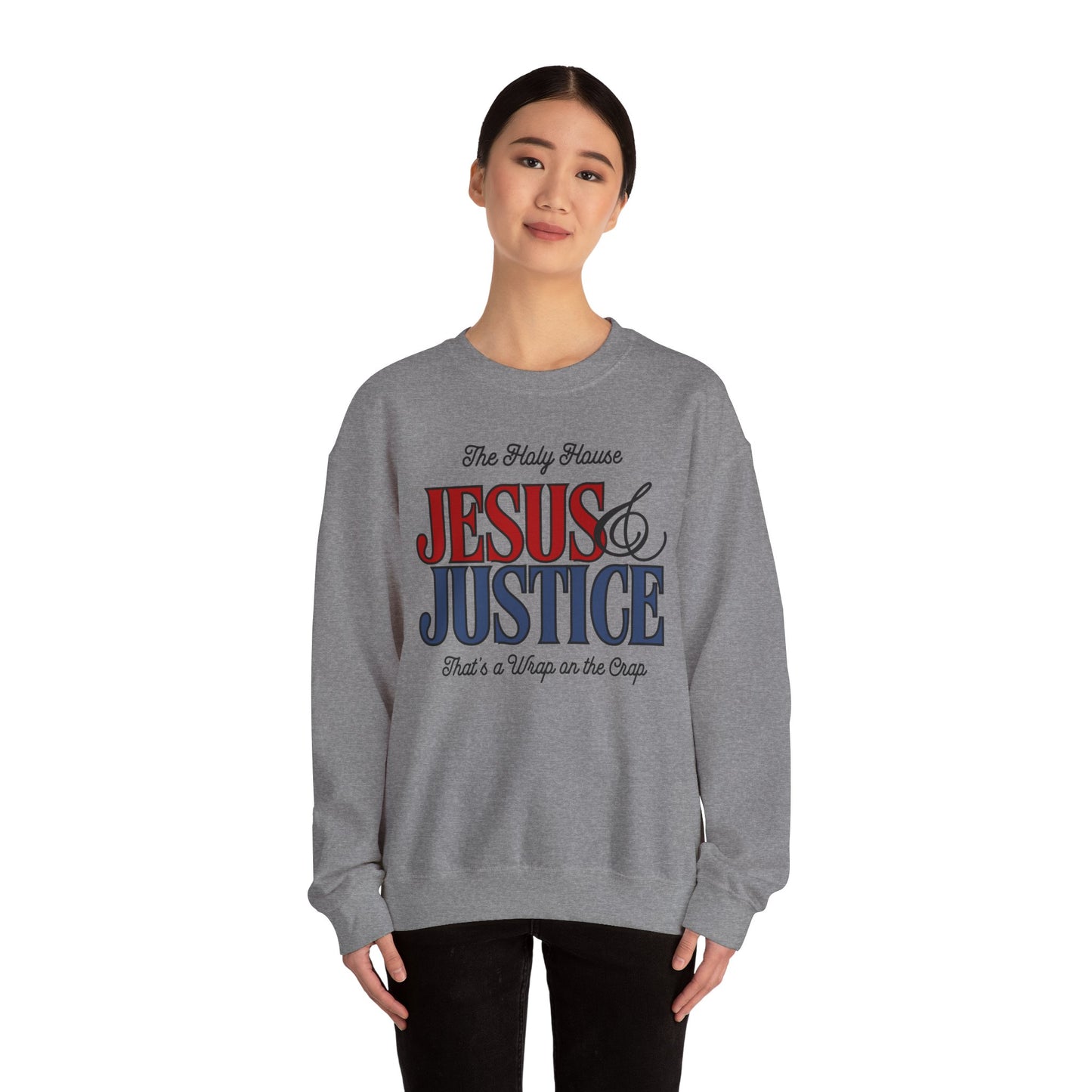 JESUS AND JUSTICE SWEATSHIRT