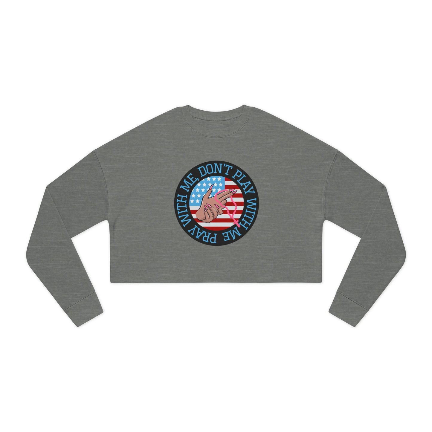 PRAY DONT PLAY CROP SWEATSHIRT