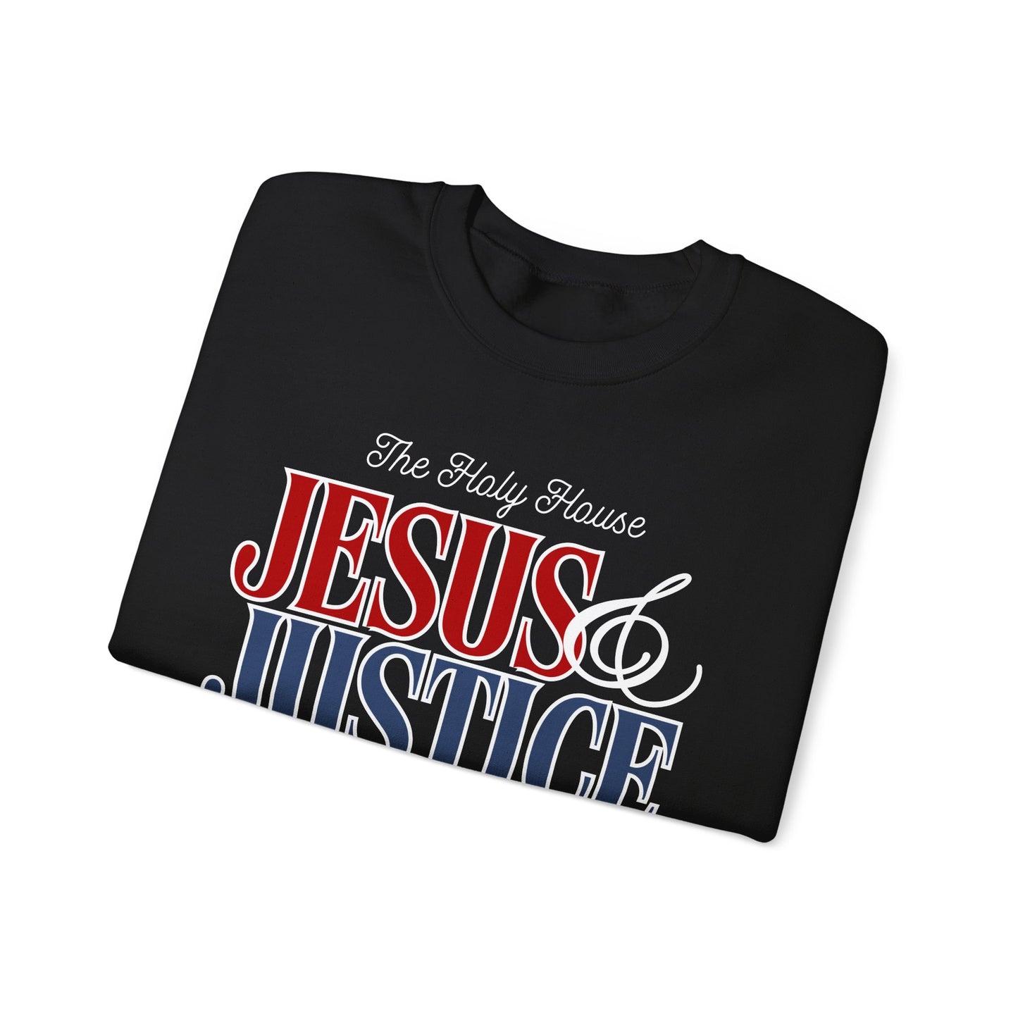 JESUS AND JUSTICE SWEATSHIRT