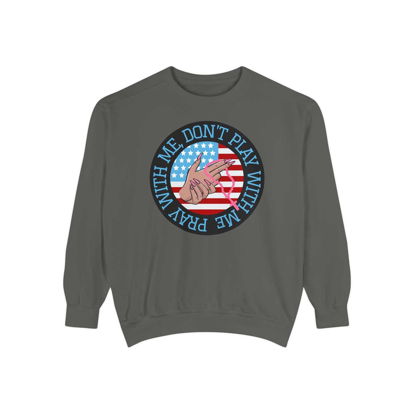 PRAY DON'T PLAY SWEATSHIRT