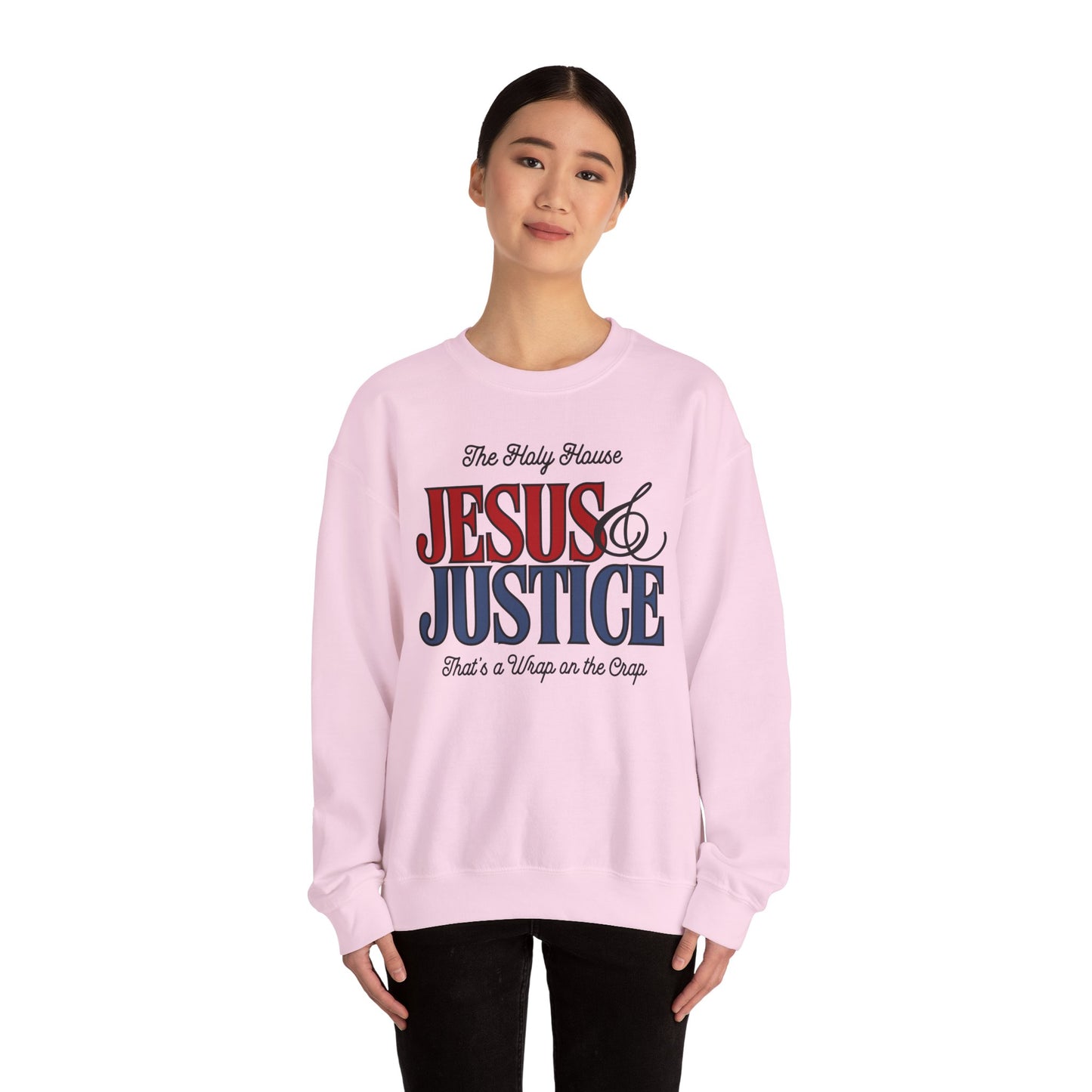 JESUS AND JUSTICE SWEATSHIRT