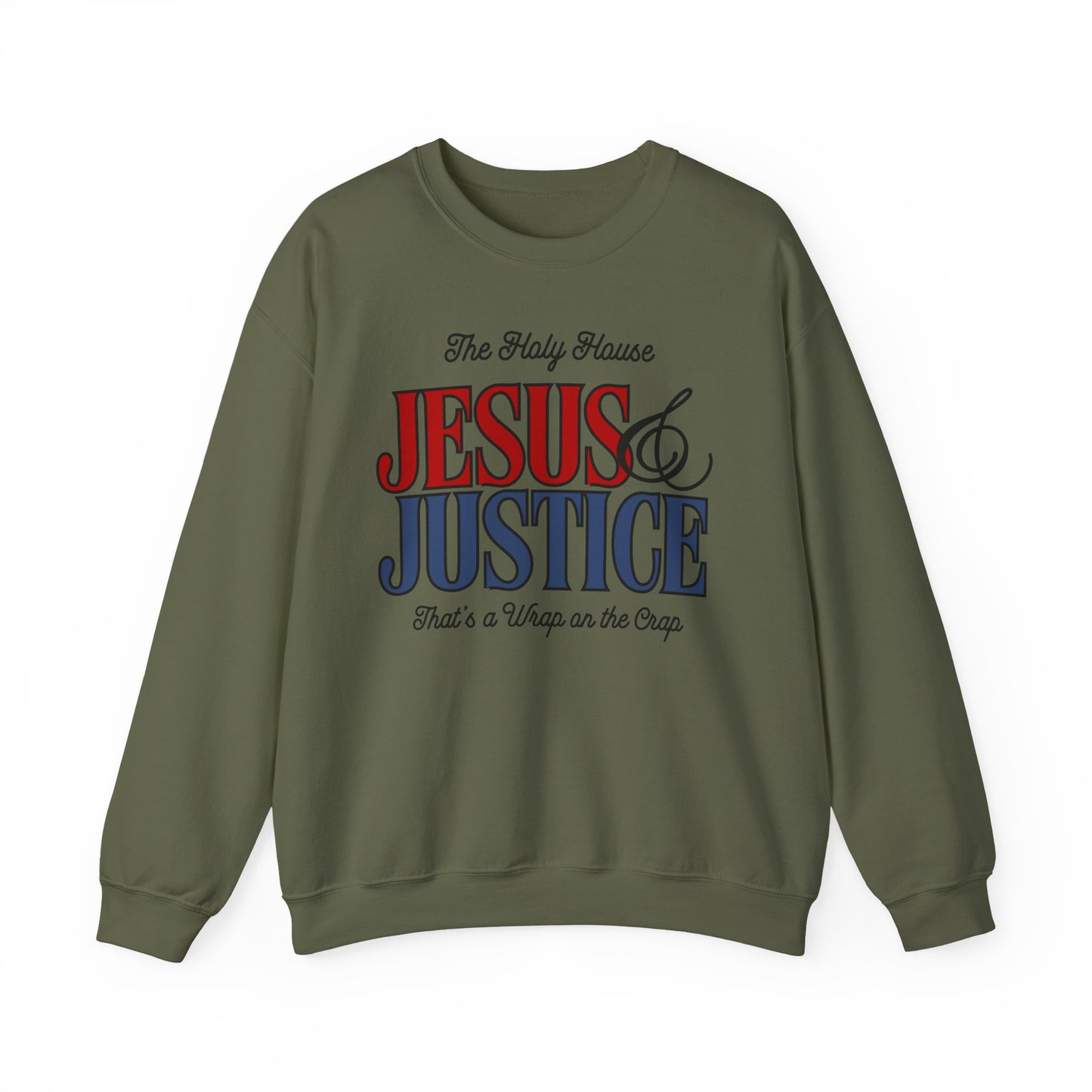JESUS AND JUSTICE SWEATSHIRT