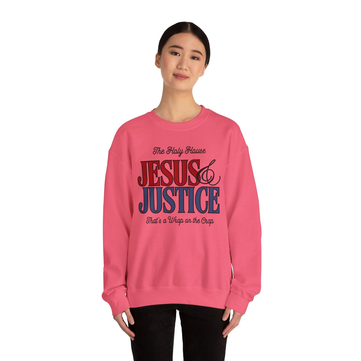 JESUS AND JUSTICE SWEATSHIRT