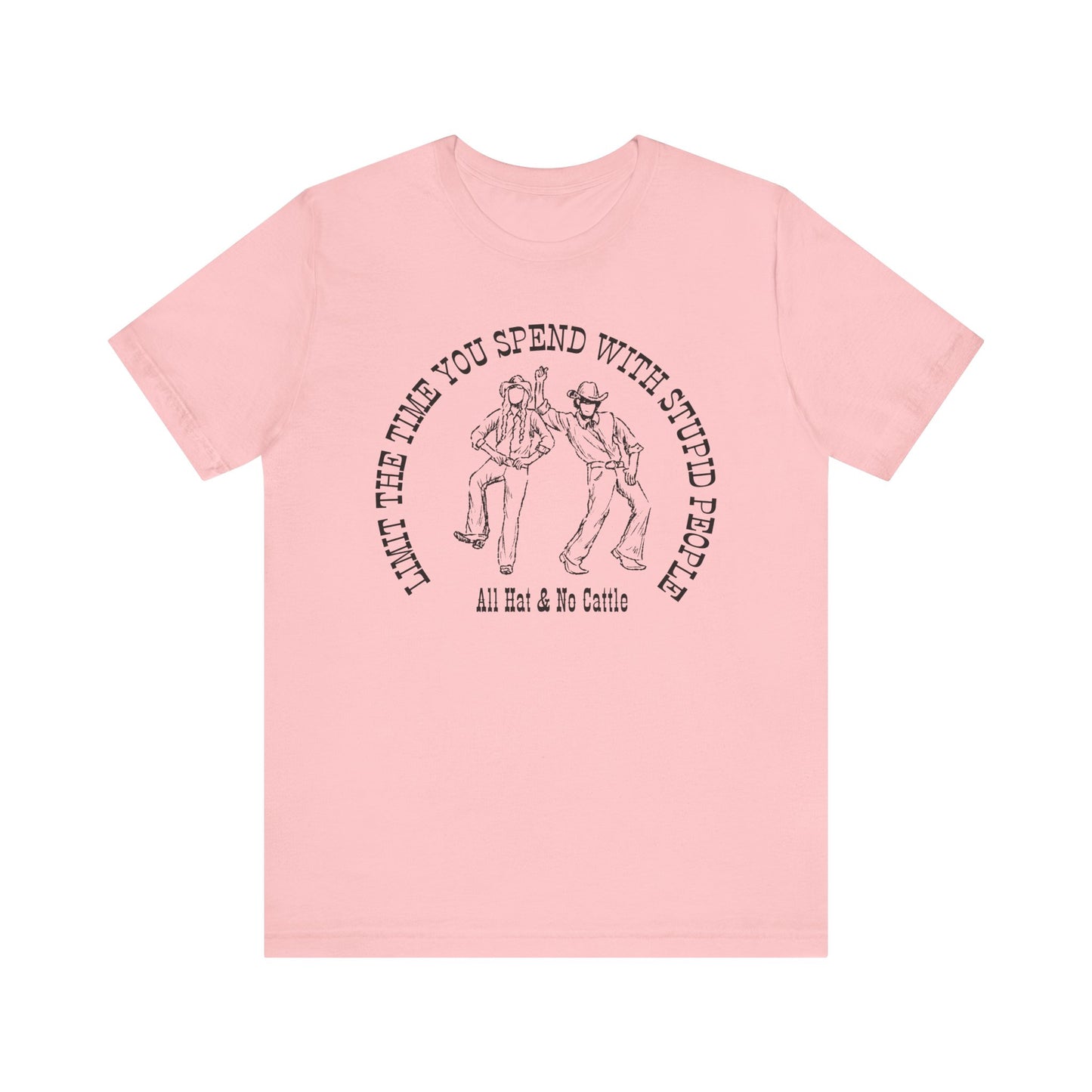ALL HAT NO CATTLE TEE