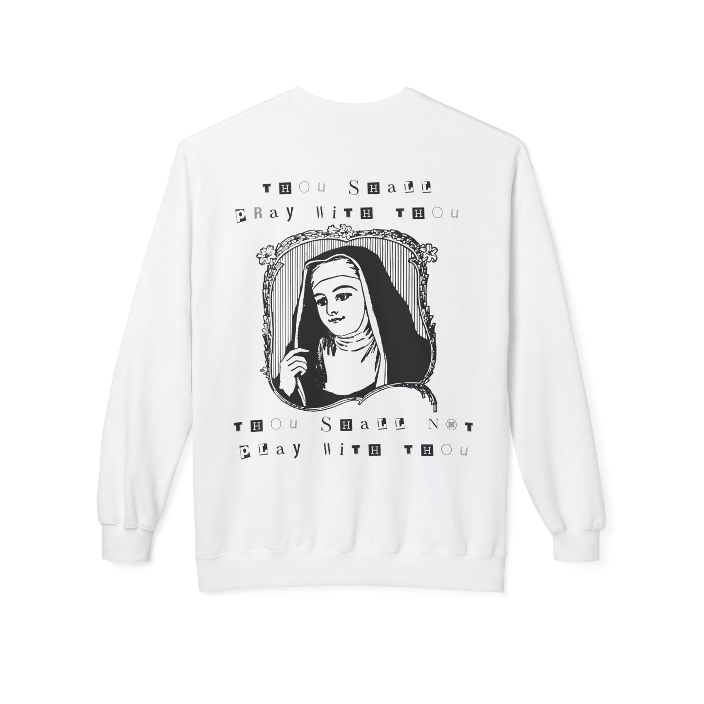 MISERABLY HAPPY THOU SHALL THOU SWEATSHIRT