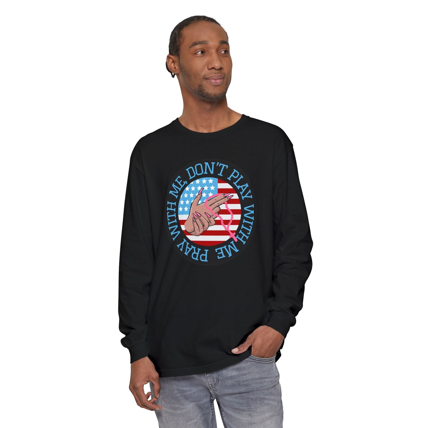 PRAY DON'T PLAY LONGSLEEVE TEE