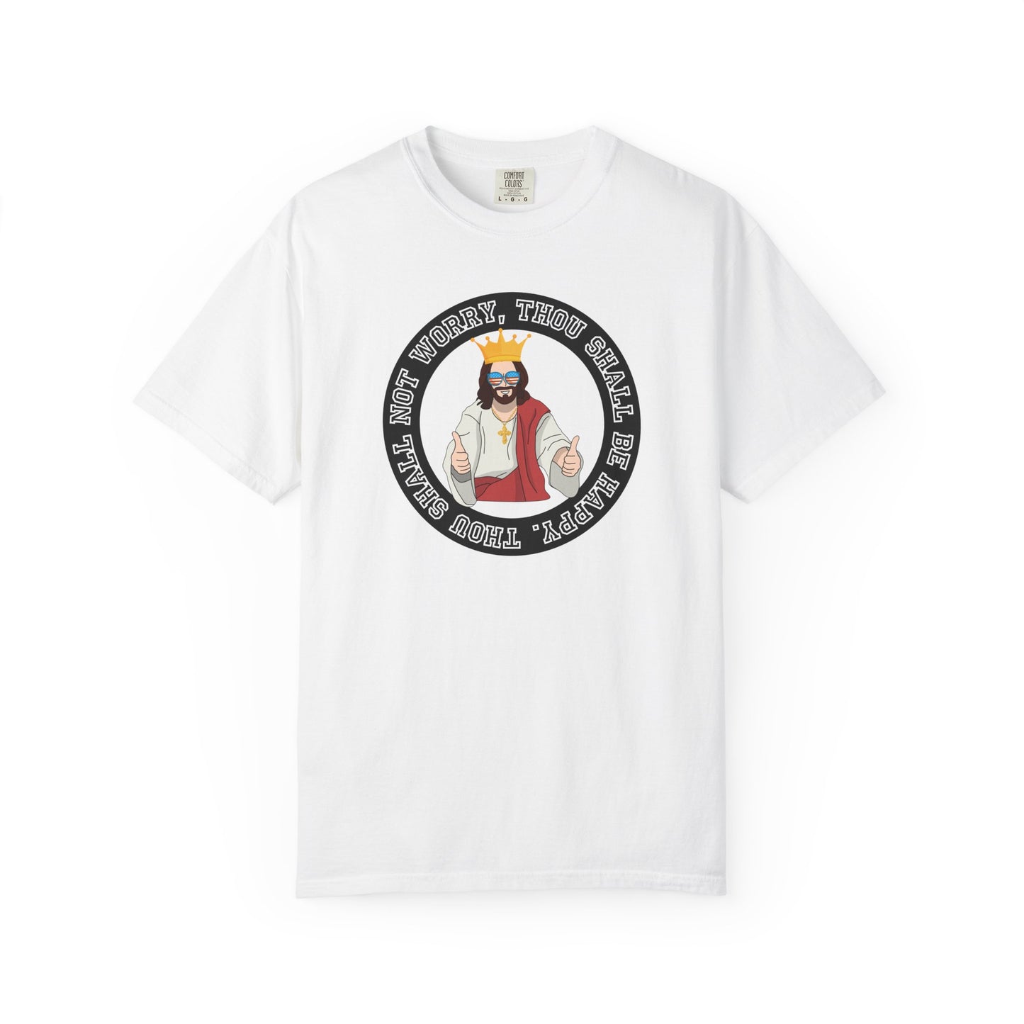 DONT WORRY BE HAPPY TEE