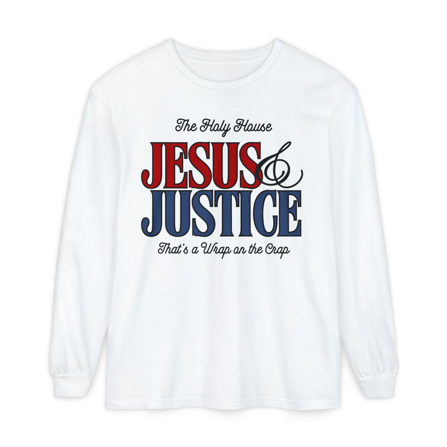 JESUS & JUSTICE LONGSLEEVE TEE