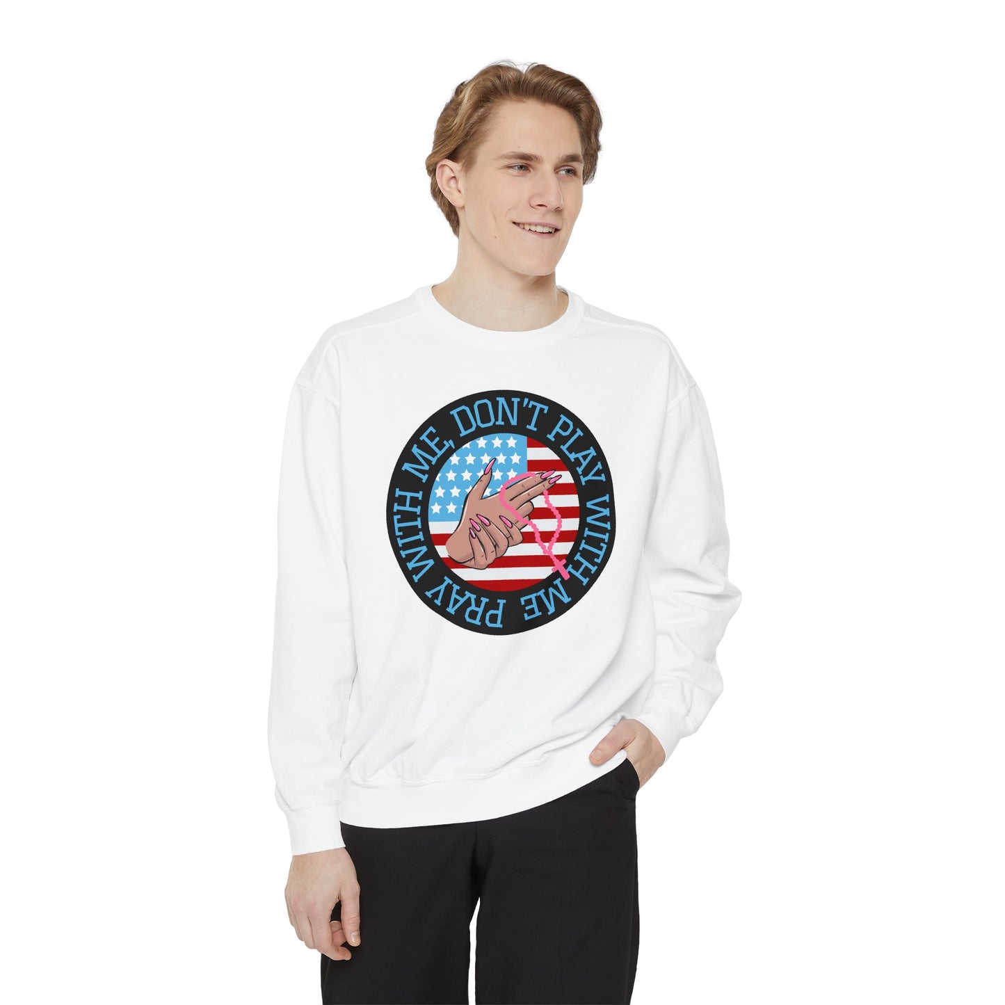 PRAY DON'T PLAY SWEATSHIRT