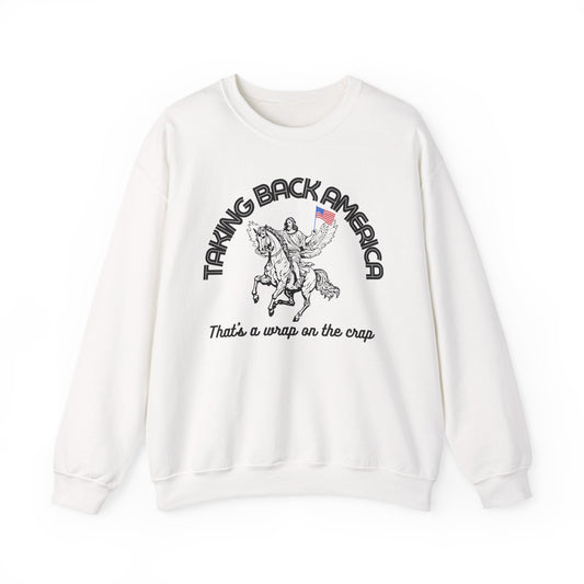 TAKING BACK AMERICA SWEATSHIRT