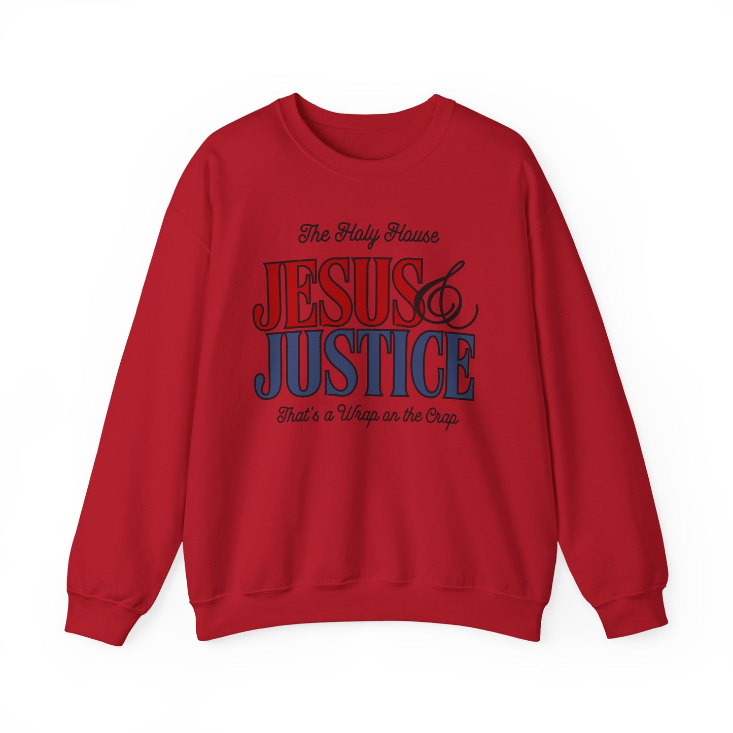 JESUS AND JUSTICE SWEATSHIRT