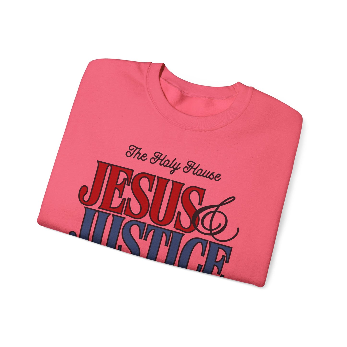 JESUS AND JUSTICE SWEATSHIRT