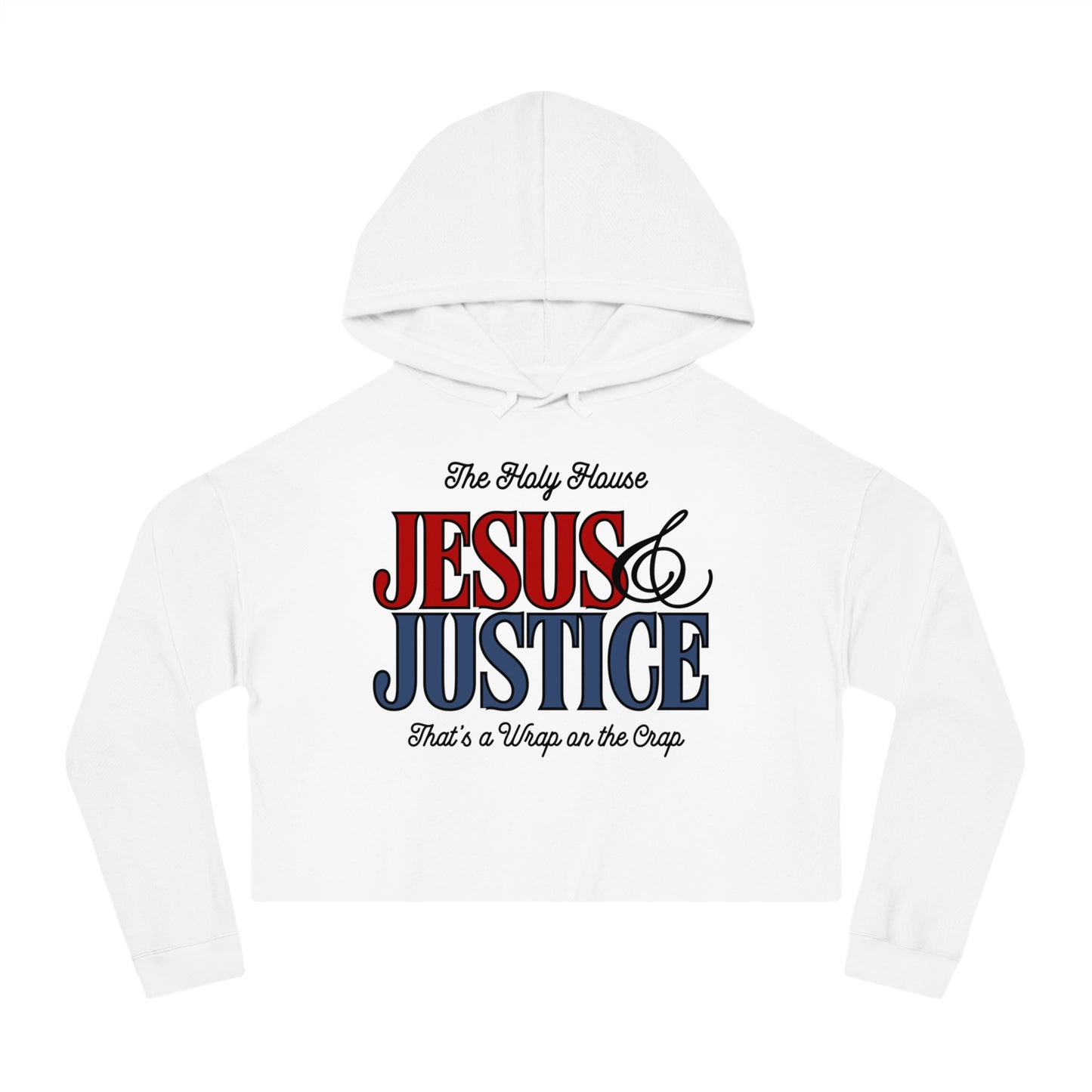 JESUS AND JUSTICE CROP HOODIE