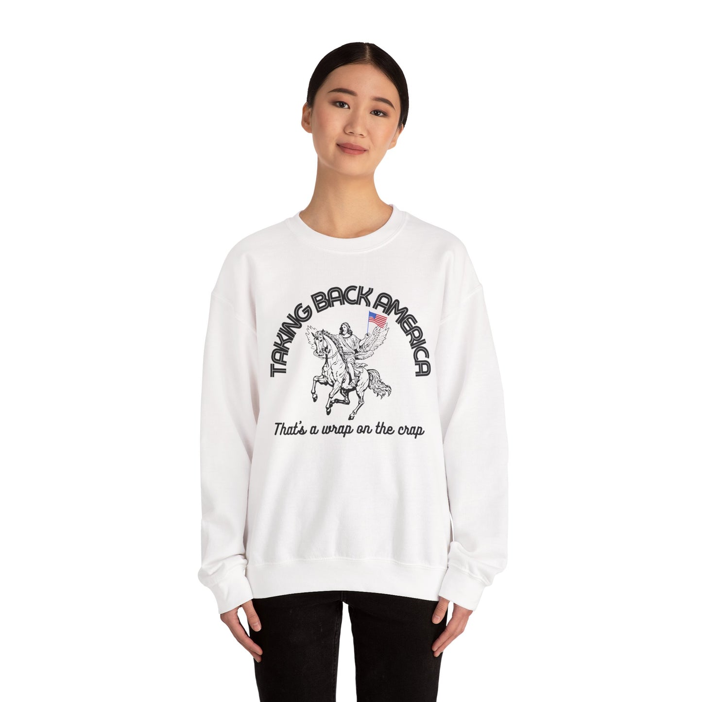 TAKING BACK AMERICA SWEATSHIRT