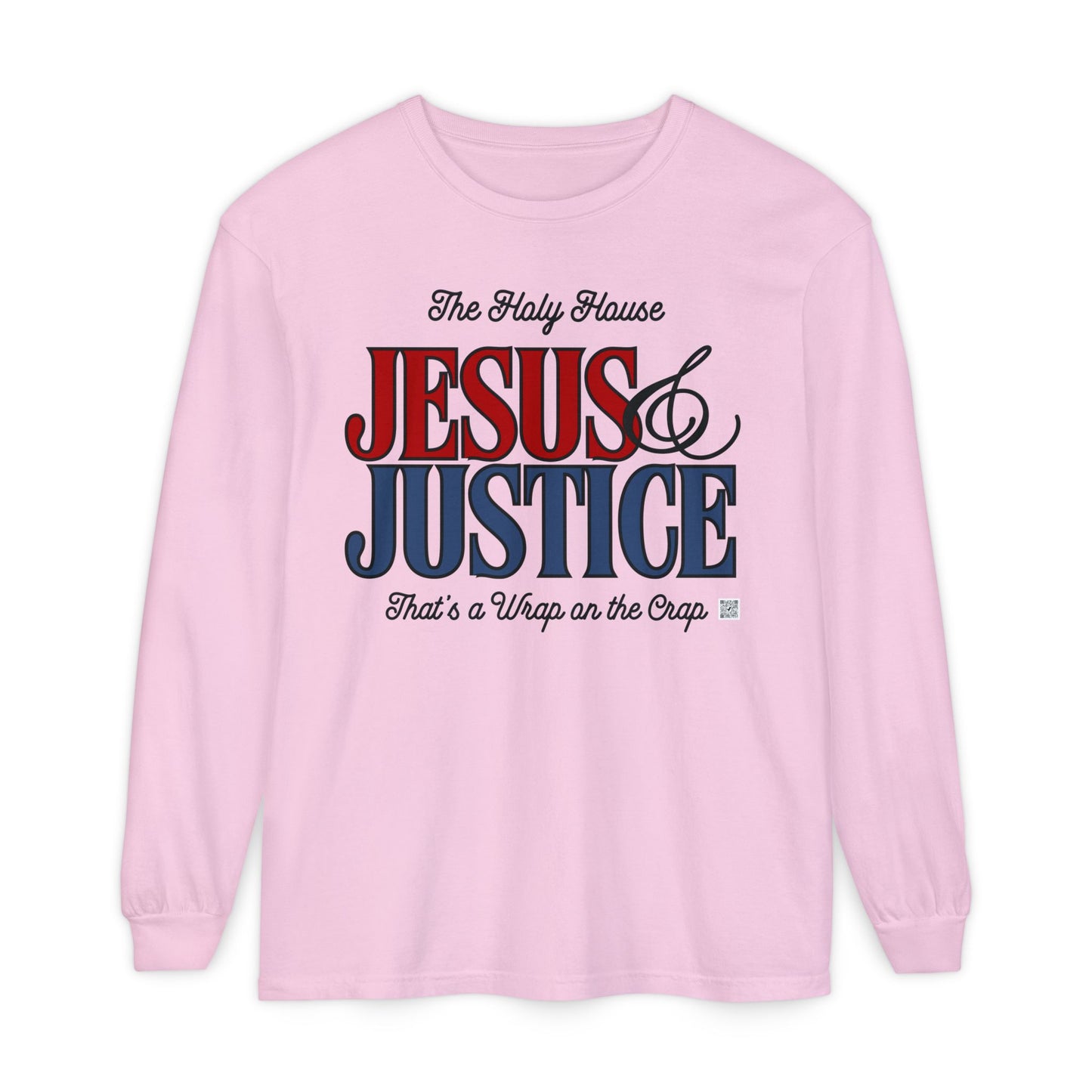 JESUS AND JUSTICE LONGSLEEVE TEE