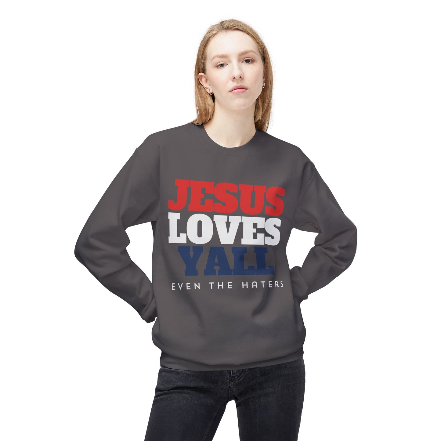 JESUS LOVES YALL SWEATSHIRT