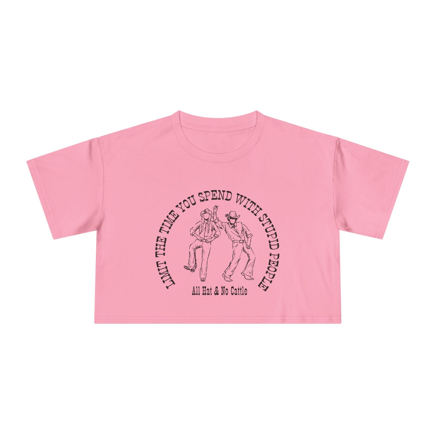 ALL HAT NO CATTLE CROP TEE