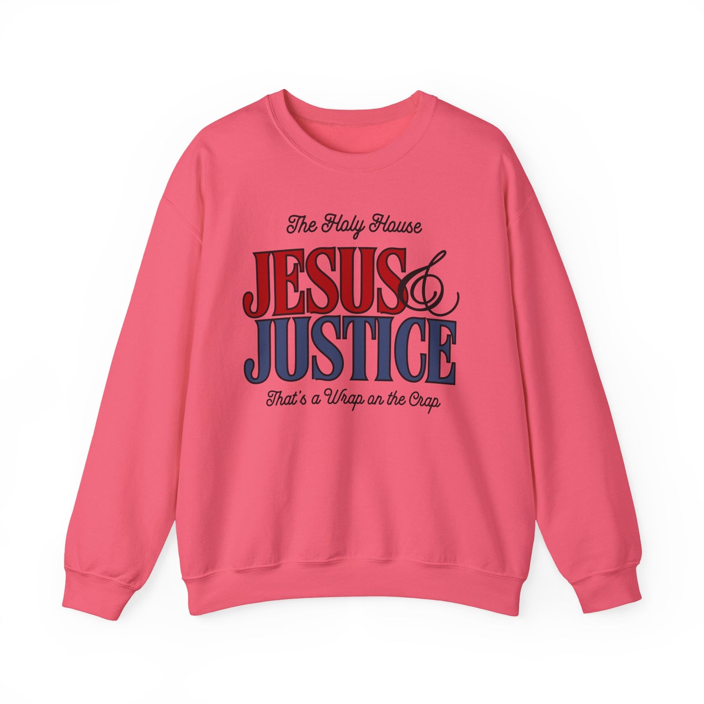 JESUS AND JUSTICE SWEATSHIRT