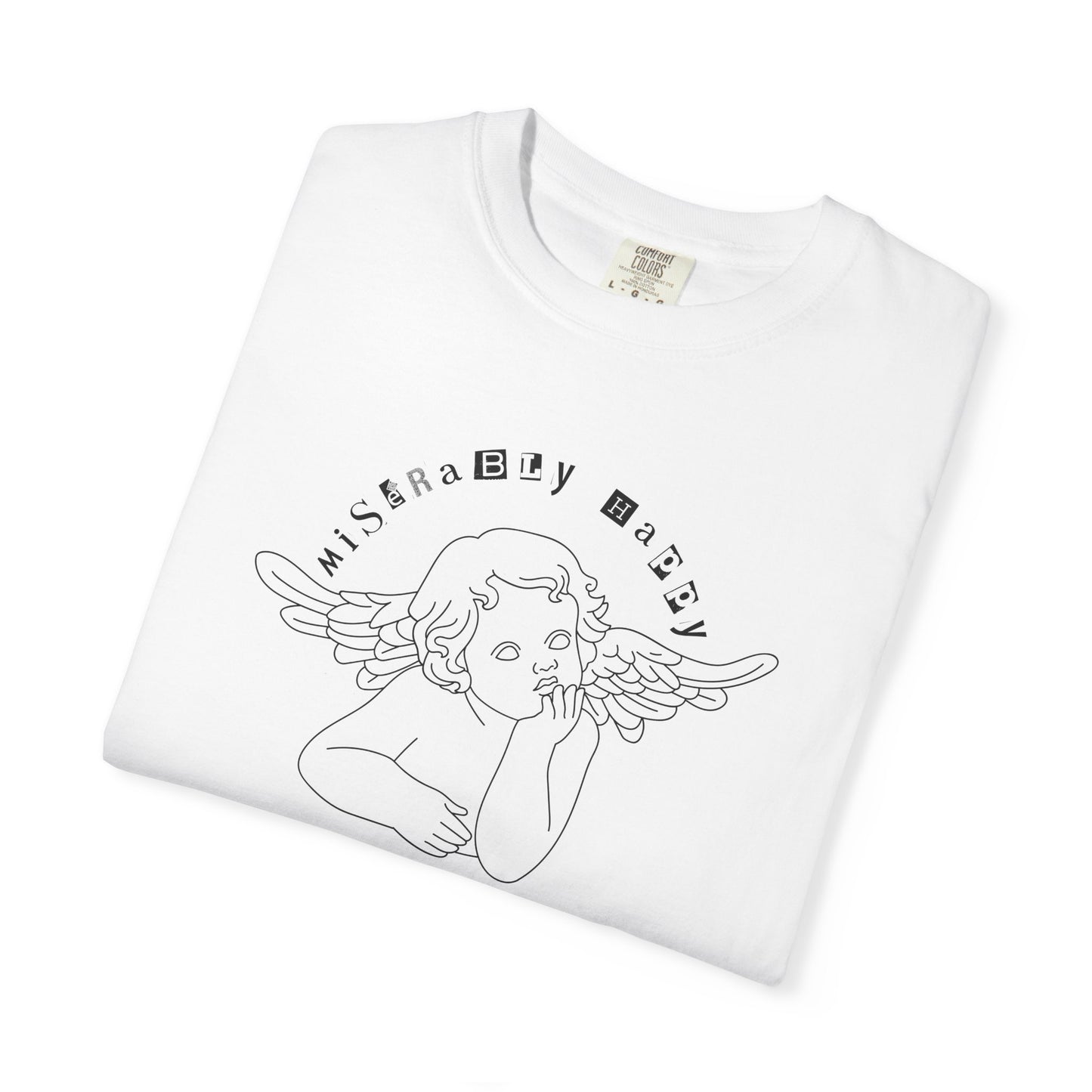MISERABLY HAPPY TEE